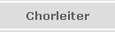 Chorleiter