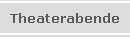 Theaterabende